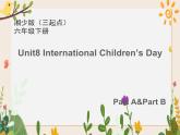 Unit 8 International Children's Day 课件