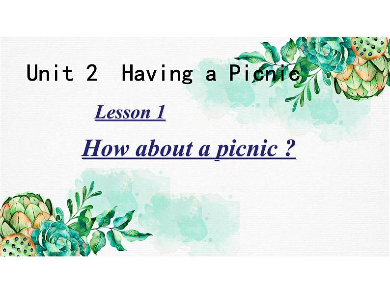 川教版三起 四下Unit 2-1 Lesson 1 How about a Picnic课件第1页