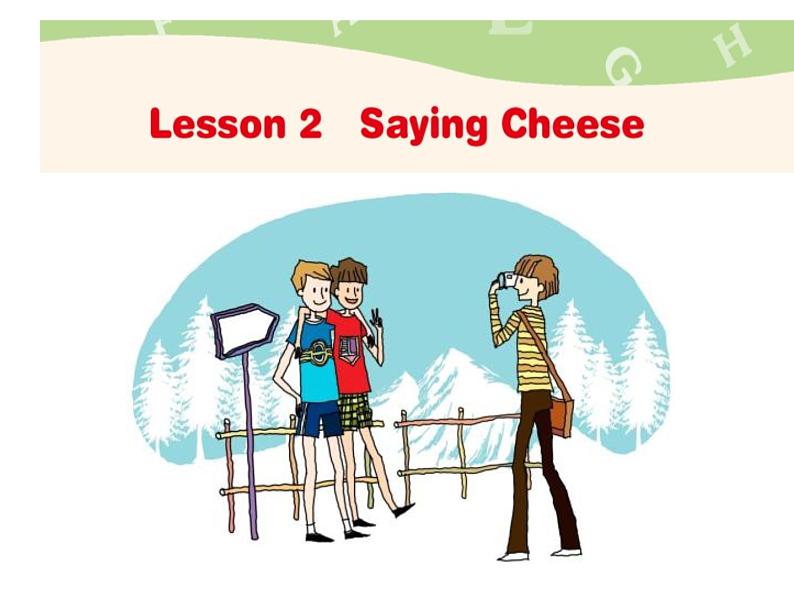 川教版 四下 Unit2-2 Lesson2 saying cheese课件PPT第1页