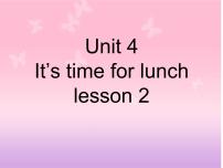 小学英语新概念英语（青少版）Starter BUnit 4 It's time for lunch!教学课件ppt