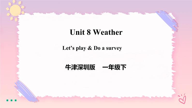 Module 3 Unit 8 Weather-Period 2 Let's play & Do a survey 课件+教案+练习01