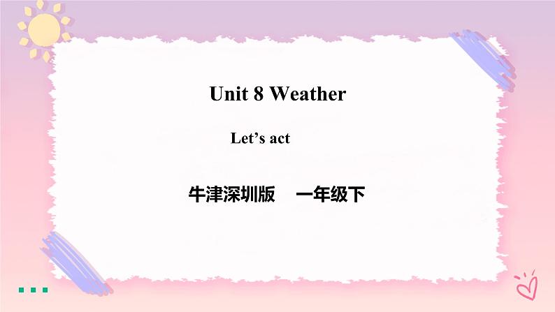 Module 3 Unit 8 Weather-Period 3 Let's act 课件+教案+练习01