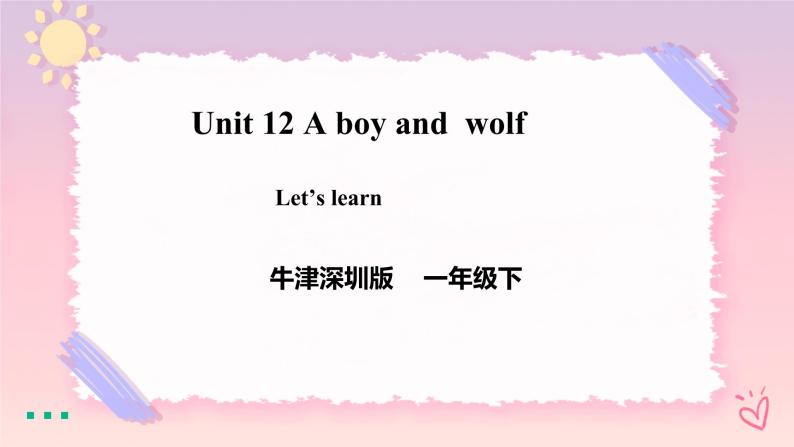 Module 4 Unit 12 A boy and a wolf-Period 1 Let's learn 课件+教案+练习01