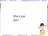 Unit 4 My heroes 第1課時 Part1課件