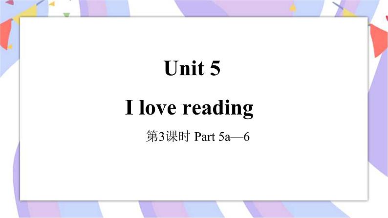 Unit 5 I love reading 第3课时 Part5a-6课件01