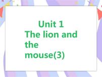 小学英语新版-牛津译林版六年级下册Unit 1 The lion and the mouse优质课件ppt