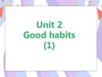 小学英语新版-牛津译林版六年级下册Unit 2 Good habits试讲课ppt课件