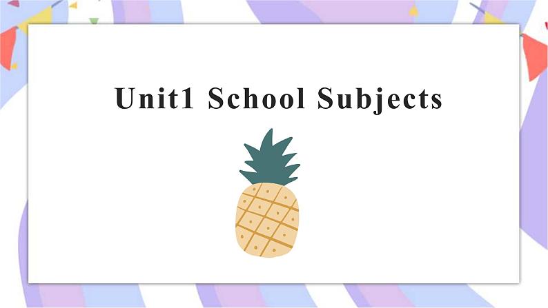 Unit1 School Subjects Lesson1同步备课课件01