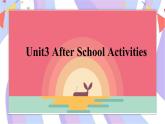 Unit3 After school activies Let's spell+fun time +story time同步备课课件
