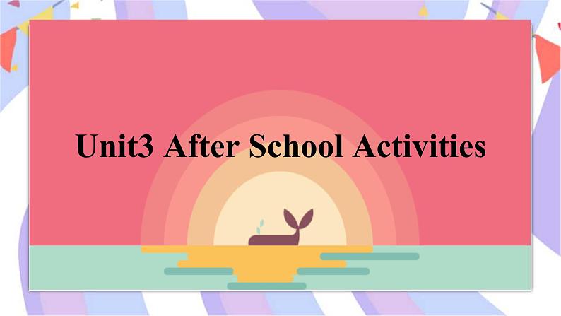 Unit3 After school activities Lesson1同步备课课件01