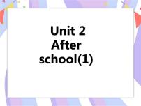 新版-牛津译林版四年级下册Unit 2 After school优质ppt课件