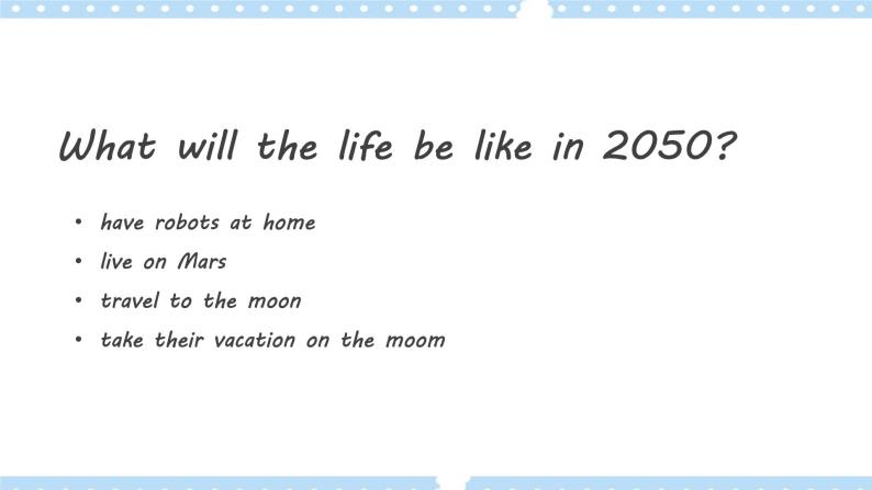 Unit 9 The Year 2050 Lesson2 Let’s practice 课堂课件02