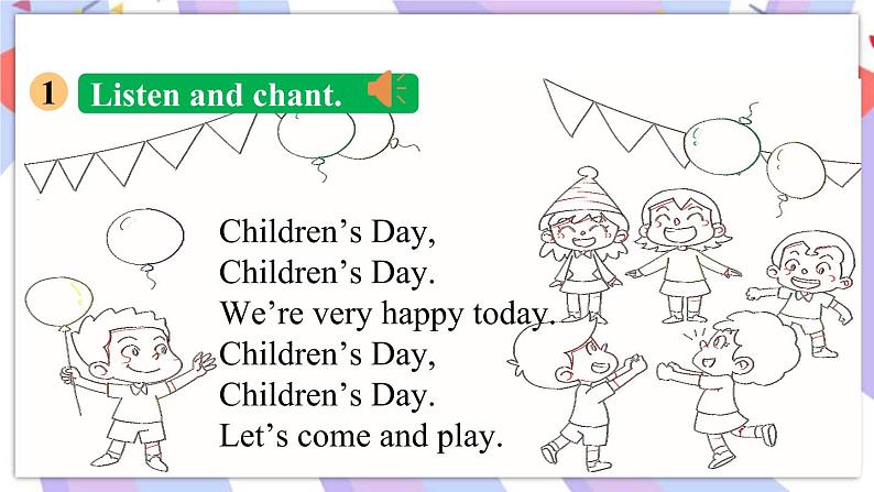 Module 7   Unit 1 It’s Children’s Day today课件08