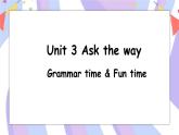 Unit3 第2课时 Grammar time & Fun time课件