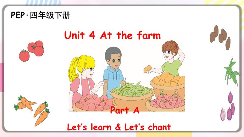 Unit4 At the farm A let's learn 原创名师优课 教案 同步练习01