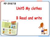 Unit 5 My clothes PB Read and write(公开课）课件+教案+动