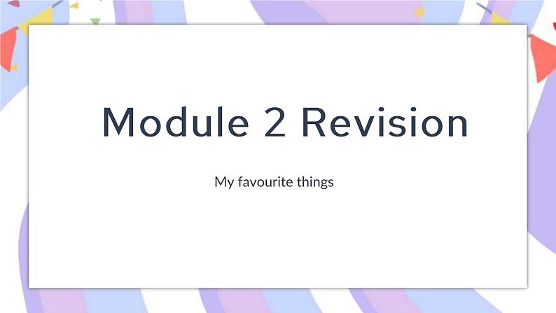 Module 2 My favourite things Review复习课件01