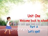 Unit 1 Welcome back to school Part A Let's spell课件+素材