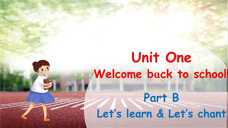 Unit 1 Welcome back to school Part B Let's learn课件+素材01