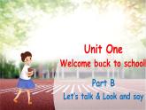 Unit 1 Welcome back to school Part B Let's talk课件+素材