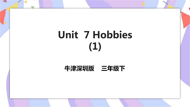 Unit 7 Hobbies 第一课时 课件+教案+习题01