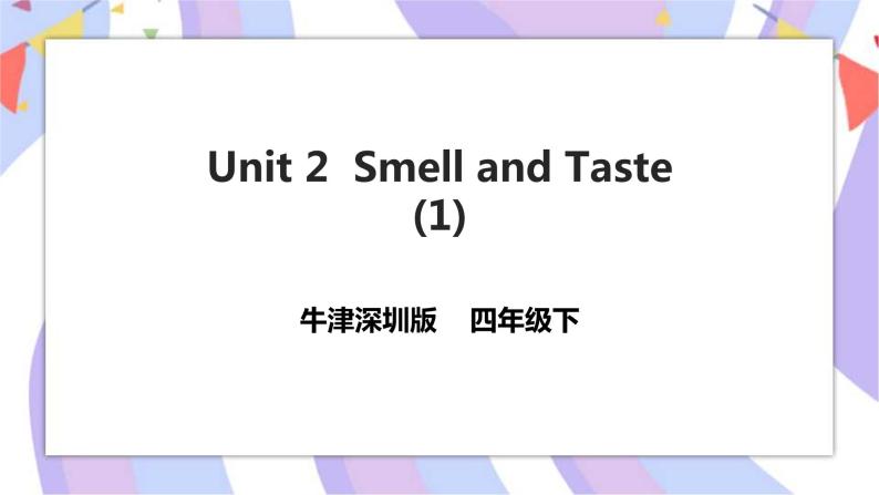 Unit 2 Smell and taste 第一课时 课件+教案+习题01