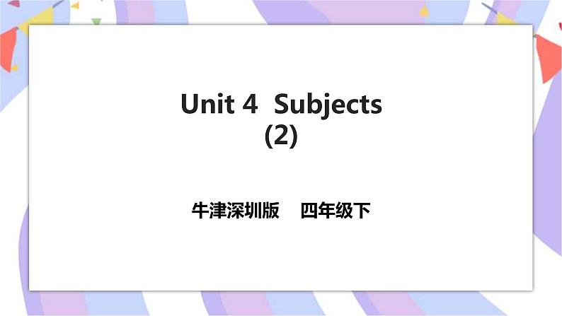 Unit 4 Subjects 第二课时 课件+教案+习题01