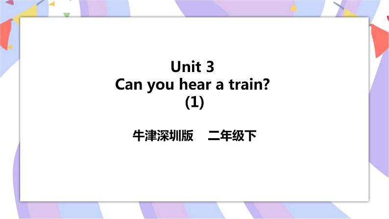 Unit 3 Can you hear a train 第一课时 Let's talk&Learn 课件+教案+习题01