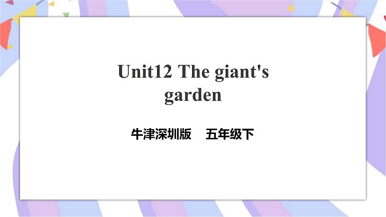 Unit 12 Great giant's garden 课件+教案+习题01