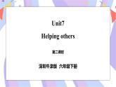 Unit 7 Helping others 第二课时 课件+教案+练习