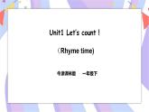 Unit 1 Let's count!  Rhyme time 课件+素材