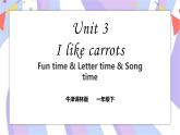 Unit 3 I like carrots Fun time &  Song time 课件+素材