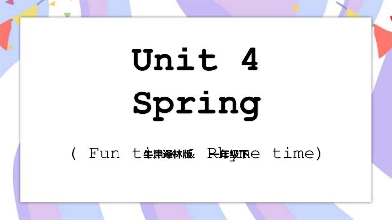 Unit 4 Spring  Fun time & Rhyme time 课件+素材01