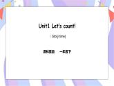 Unit 1 Let's count Story time 课件