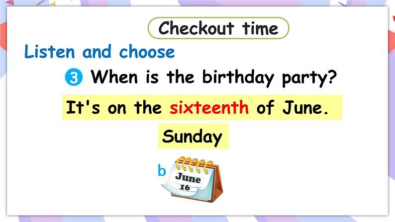 Unit 8 Birthdays 第4课时 Checkout time & Ticking time 课件+素材07