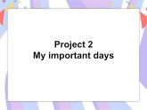 Project 2 My important days-Part A&B 课件