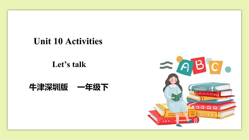 Module 4 Unit 10 Activities-Period 1 Let's talk 课件+教案+练习01