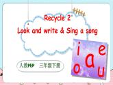 PEP三年级下册 Recycle 2 Look and write & Sing a song  课件