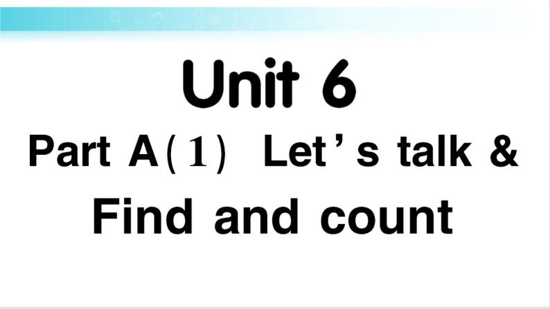 人教版（PEP）英语三年级下册Unit 6 Part A 第1课时 授课课件+同步教案+音频素材+习题课件01