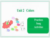 Unit 2 Colors Practices & Song & Activities 课件