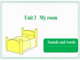 Unit 3 My room  Sounds and words 课件