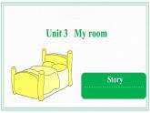 Unit 3 My room  Story课件