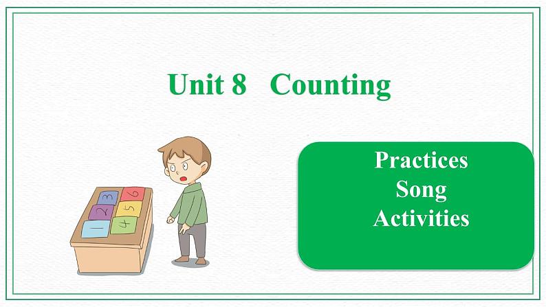 Unit 8 Counting  Practices & Song & Activities 课件第1页