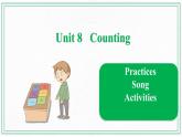 Unit 8 Counting  Practices & Song & Activities 课件
