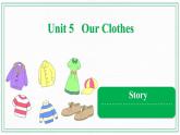 Unit 5 Our Clothes  Story 课件