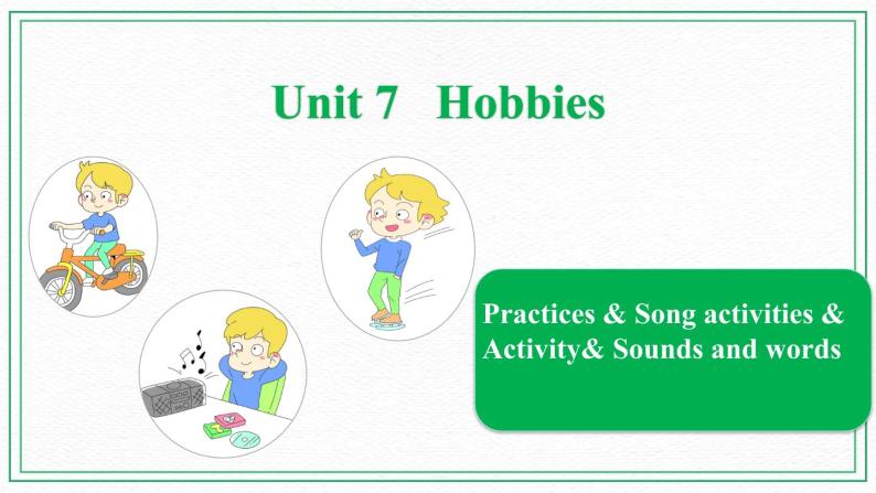 Unit 7 Hobbies Practice1—Sounds and words 课件01