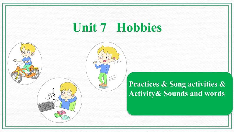 Unit 7 Hobbies Practice1—Sounds and words 课件01