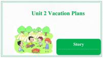 小学英语广东版 (先锋&开心)开心学英语五年级下册Unit 2 Vacation Plans优秀ppt课件