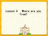 Lesson 4   Where are you from？科普版 课件