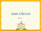 Lesson 6 Revision 词汇+句型 复习课件 课件